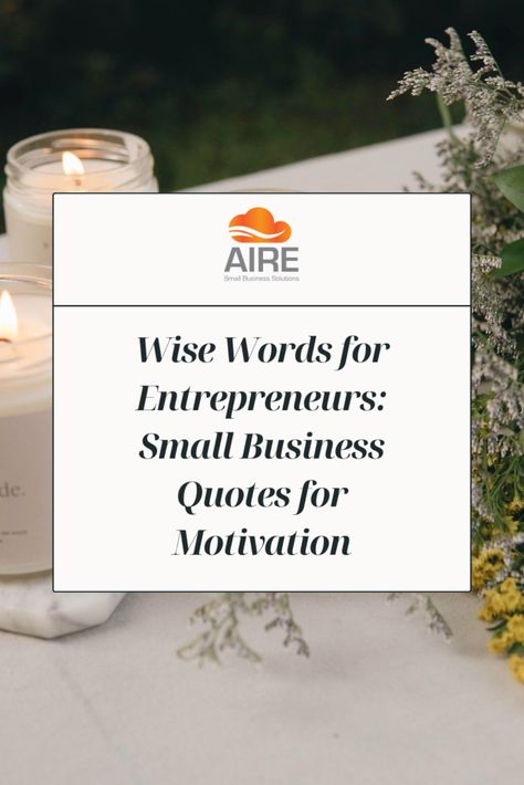 Wise Words for Entrepreneurs: Small Business Quotes for Motivation Quote For Business, Quotes For Small Business, Inspirationa Quotes, National Small Business Week, Best Business Quotes, Business Growth Quotes, Business Writing Skills, Small Business Week, Running A Small Business