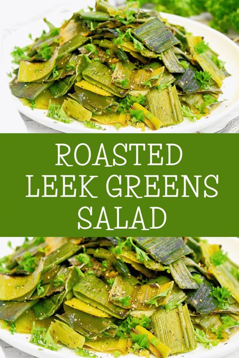 Leek Leaves Recipe, Leek Greens Recipe, Leek Greens, Caramelized Leeks, Leafy Greens Recipes, Leek Salad, Roasted Leeks, Salad Simple, Greens Salad