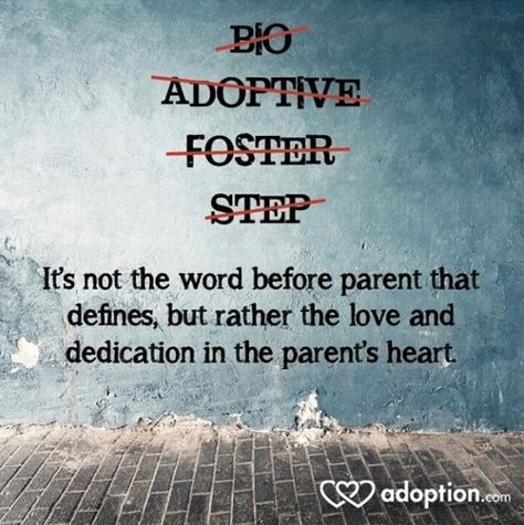 Mom And Dad Adoption Quotes. QuotesGram by @quotesgram Blended Family Quotes, Adoption Quotes, Foster Care Adoption, Step Parenting, The Jacksons, Foster Parenting, Foster Care, Parenting Quotes, Mom Quotes