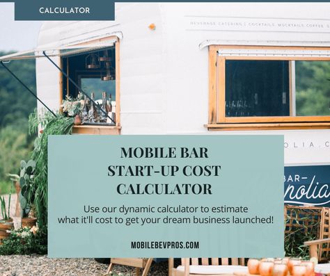 Mobile Bar Startup Cost Calculator - Mobile Bev. Pros Mobile Bar Design Ideas, Mobil Bartending, Mobile Bar Business Plan, Mobile Bar Ideas, Bar Management, Charcuterie Cart, Mobile Bar Trailer, Bartending Business, Mobil Bar