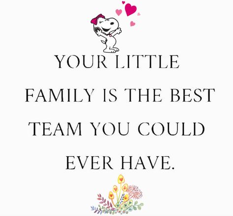 Your little family is the best team you could ever have life quotes family quote family quotes quotes and sayings My Little Family Quotes, Little Family Quotes, Good Team Quotes, Family Picture Quotes, Cute Family Quotes, Life Quotes Family, Team Quotes, Quotes Family, Good Vibes Quotes