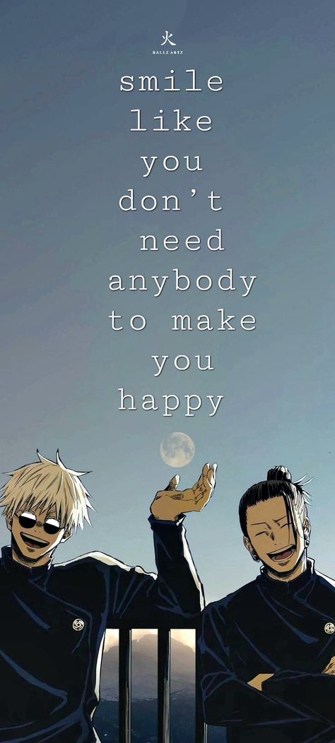 Smile Jujutsu Kaisen Quotes Wallpaper, Anime Smile Wallpaper, Gojo Satoru Quotes, Gojo Smiling, Gojo Quotes, Jjk Quotes, Smile Quotes Happy, Gojo Wallpaper, Man Up Quotes