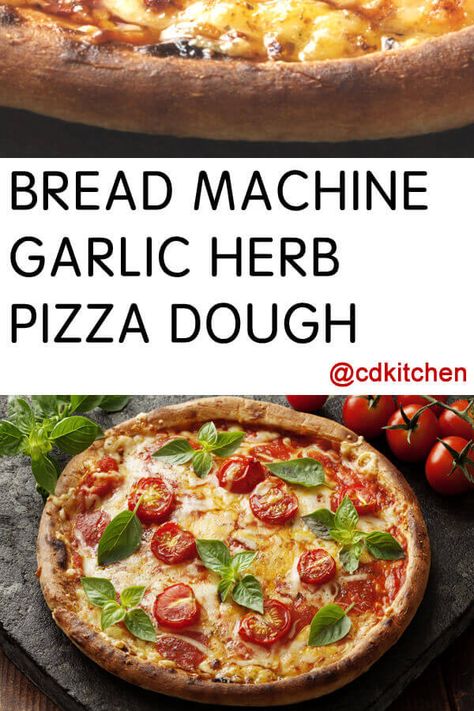 Garlic Pizza Dough Recipe, Herb Pizza Dough Recipe, Bread Maker Pizza Dough, Quick Easy Pizza Dough, Pizza Dough Bread Machine, Herb Pizza, Pizza Dough Recipe Quick, Pizza Dough Bread, Quick Pizza Dough