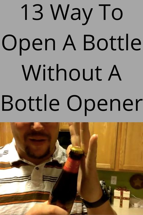 Open Bottle Without Opener, Bottle Opener Diy, Diy Bottle Opener, Open Bottle, Diy Bottle, To Wait, Hacks Diy, Music Bands, Beer Bottle