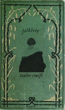 Green Taylor Swift, Vintage Lyrics, Taylor Swift Vintage, Folklore Book, Folklore Taylor Swift, Taylor Swift Book, Green Poster, Book Binding Diy, Taylor Swift Posters