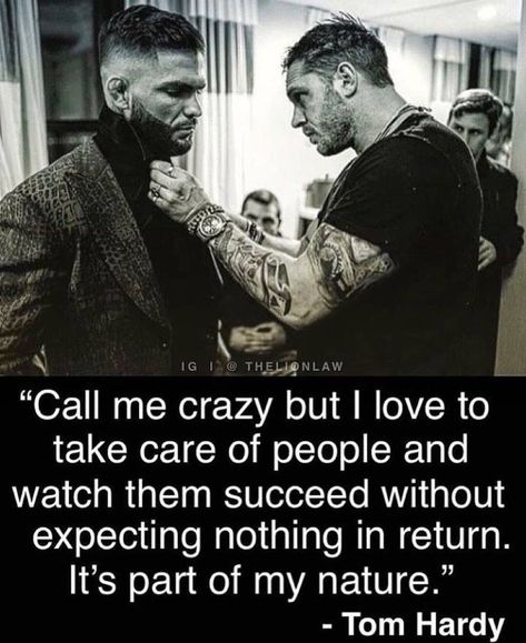 Tom Hardy Quotes, 5am Club, Gentleman Quotes, Nice Guys, Warrior Quotes, Badass Quotes, Tom Hardy, Infj, Wise Quotes