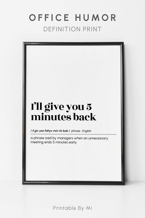 Add some humor to your workspace with this digital printable wall art! Perfect for your office cubicle, home office decor or a gift for coworkers. Personalize your space with a funny reminder to take a break and laugh. Shop now and find your favorite funny quotes and definitions. #officehumor #funnyquotes #homedecor #printablewallart #homeofficedecor #officewallart #funnyofficewallart #digitaldownload #officedecor #WFHdecor #officesayings Funny Wall Art Quotes, Office Quotes Funny, Funny Definition, Work Quotes Funny, Funny Wall Art, Card Sayings, Memorable Quotes, Office Humor, Funny Prints