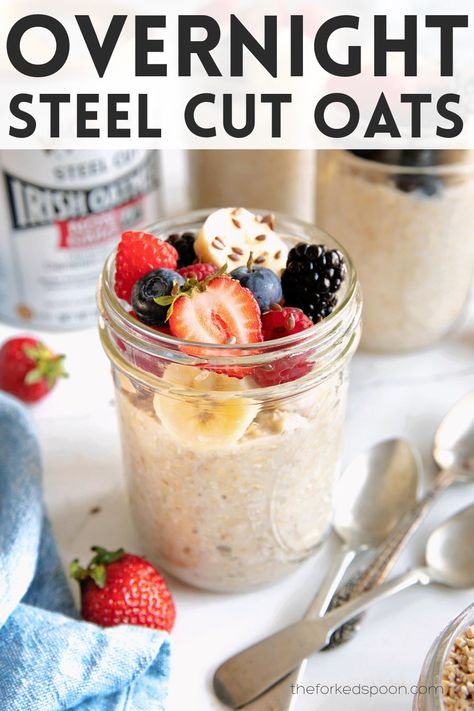 Overnight Steel Oats Healthy, Steel Cut Overnight Oats Recipe, Overnight Steelcut Oats Recipes, Overnight Oats Steel Cut, Steel Cut Overnight Oats, Steel Cut Oats Recipes, Overnight Steel Cut Oatmeal, Overnight Steel Cut Oats, Steel Oats