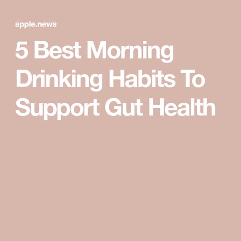 5 Best Morning Drinking Habits To Support Gut Health Morning Drinks For Gut Health, Morning Trio Gut Health, Drinks For Gut Health, Coffee Effects, Fiber Rich Fruits, Best Morning, Eat This Not That, Health Signs, Morning Drinks