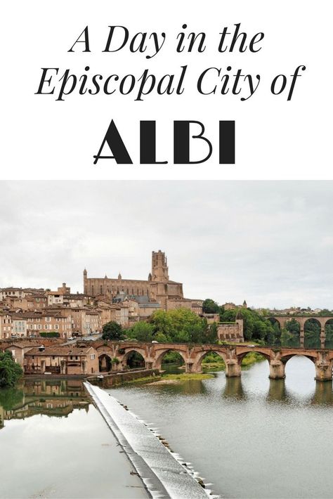 A day in the episcopal city of Albi in the South of France. Albi France, Euro Travel, France Destinations, The Romantics, France Itinerary, Best Vacation Destinations, France Travel Guide, Travel France, France Photography