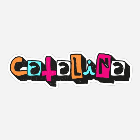 colorful Catalina name sticker, custom name sticker for Catalina Catalina Name, Name Calligraphy, Calligraphy Typography, Name Sticker, Typography Lettering, Girl Name, Birthday Name, Design Sticker, Name Stickers