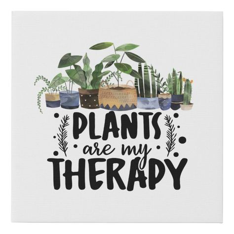 Plants are my Therapy Quote Plant Lovers Faux Canvas Print Design, in Black, White, and Green, with a row of Potted Houseplants above in a selection of beautiful Ceramic Plant Pots. Perfect for any Green Fingered Gardener, Plant Lover, or Plant Collector. The Sunday Collective © by Rachel Hannah Gee Tattoo Plant, Plants Quotes, Therapy Quotes, Plant Care Houseplant, Potted Houseplants, Plant Therapy, Garden Quotes, Plant Decor Indoor, Plant Aesthetic