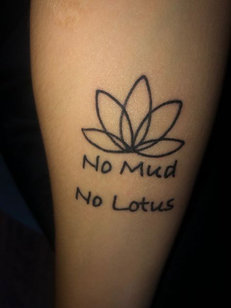 Small Lotus flower tattoo reading no mud no lotus No Mud No Lotus Tattoo, No Mud No Lotus, Lotus Tattoo, Cute Tattoos, Small Tattoos, Tattoo Quotes, Lotus, Tattoos, Quick Saves