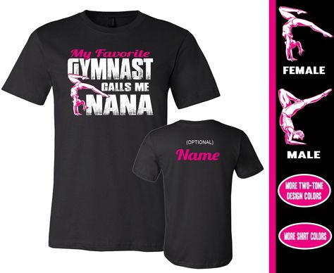 My Favorite Gymnast Calls Me Nana Gymnastics Nana Shirts Lacrosse Mom Shirts, Gymnastics Mom Shirt, Gymnastics Shirts, Trucker Shirts, Lacrosse Mom, Gymnastics Mom, Aunt Shirt, Nana Shirts, Aunt Shirts