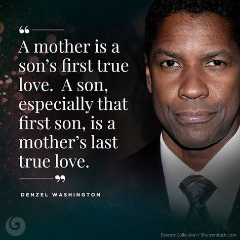 Quote Citation, Denzel Washington, Good Thoughts, A Mother, True Love, First Love, Google Search, Quotes