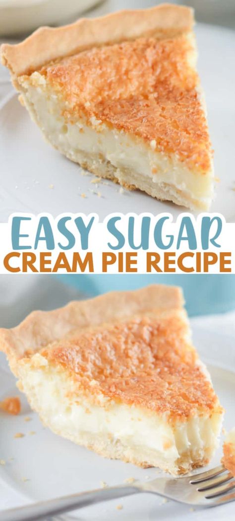 Old Fashioned Pies, Old Fashioned Sugar Cream Pie, Sugar Pie Recipe, Sweet Cream Pie, Fantastic Dessert, Dessert Favorites, Easy Cream Pie, Vanilla Pie, Sugar Cream Pie