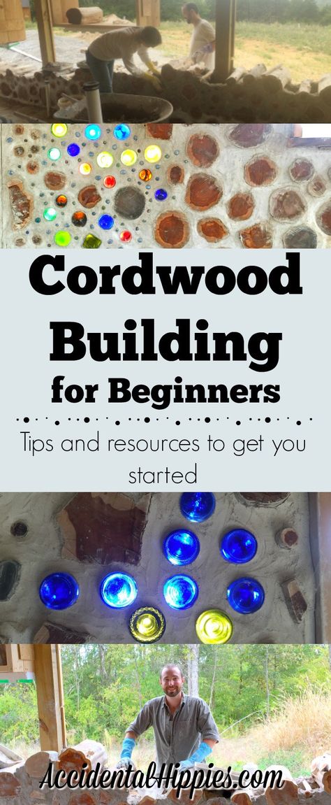 Building For Beginners, Cordwood Homes, Cord Wood, Earthship Home, Wood Building, Cob House, Earth Homes, Natural Building, Earthship