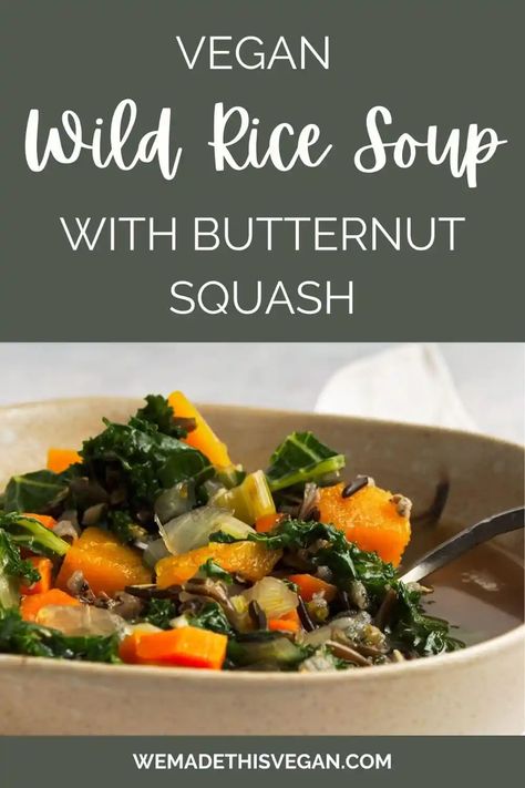 This delicious vegan wild rice soup with butternut squash is the perfect cozy comfort food. Packed with flavour and nutrition, this easy-to-make soup is sure to please even the pickiest of eaters. Butternut Squash And Wild Rice, Vegan Wild Rice Soup, Soup With Butternut Squash, Vegan Wild Rice, Wild Rice Soup Recipes, Vegan Butternut Squash, Butternut Squash Cubes, Vegan Soup Recipes, Wild Rice Soup