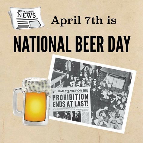 End Of Prohibition, Happy Beer, National Beer Day, Beer Day, National Days, April 7, Origami Owl, National Day, Feel Good