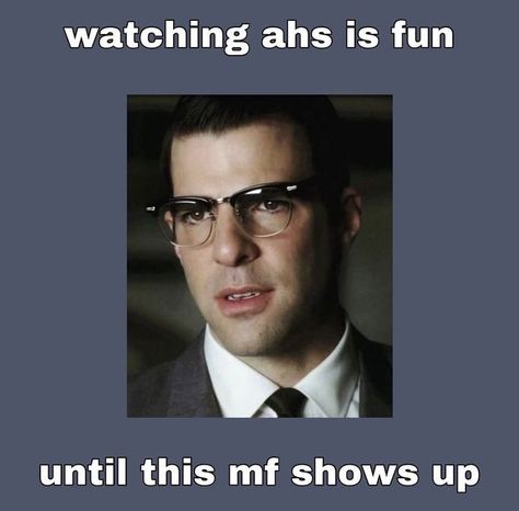 Oliver Thredson, Ahs Funny, American Horror Story Funny, American Horror Story Quotes, Ahs Asylum, American Horror Story 3, Zachary Quinto, Evan Peters, Music Memes