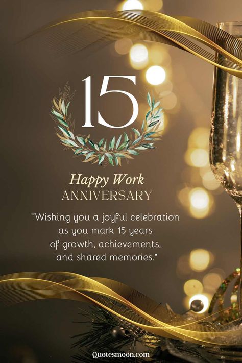 Happy 15 Year Work Anniversary Message, Quotes And Images Happy Work Anniversary Images, 15 Year Work Anniversary, Work Anniversary Quotes, English Photo, General Gift Ideas, Anniversary Message, Work Anniversary, Cute Christmas Wallpaper, Service Awards