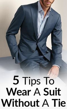 How To Wear a Suit With No Tie | 5 Things To Consider Before Going Tieless | Wearing a Sports Jacket, Blazer, or Suits With No Tie Suit With No Tie, Suit Without Tie, Matching Watches, Suits Outfits, Look Adidas, Men Tips, Oufits Casual, Outfits Hombre, Sport Style