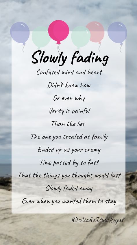 Slowly fading. Poetry ; poem about expectations, love, betrayal, disappearing, expectations, broken Love Betrayal, Time Passing, Poetry Poem, Thinking Of You, Poetry, Mindfulness, Quotes, Quick Saves