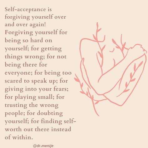 Self-acceptance is the practice of forgiveness, compassion, empathy, and curiosity, amount many other things. Self-acceptance may be the only path to inner peace and self-love. Self-acceptance means finding forgiveness for many things that happened and didn't go your way. Genuinely and wholeheartedly forgiving yourself without buts or ifs. Accepting Love From Others, Self Love And Acceptance Quote, Unconditional Self Acceptance, Accepting Love, Forgiveness Tattoo, Therapist Tools, Therapy Thoughts, Overcoming Perfectionism, Self Forgiveness