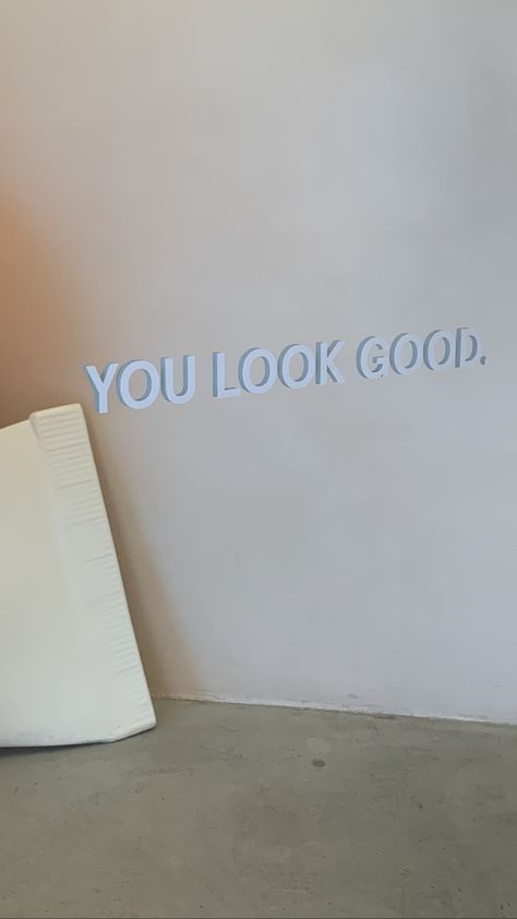 You look good You Look Good Glossier, You Look Good, Glossier You Look Good, Glossier Store, Glossier Aesthetic, Home Decor Decals, Collage, Pins, Quick Saves