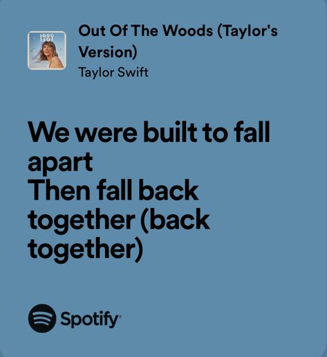 Out Of The Woods Aesthetic Taylor Swift, Out Of The Woods Aesthetic, Out Of The Woods Taylor Swift, Out Of The Woods Lyrics, The Woods Aesthetic, Woods Aesthetic, Aesthetic Taylor Swift, Lovely Lyrics, Taylor Swift Lyric Quotes