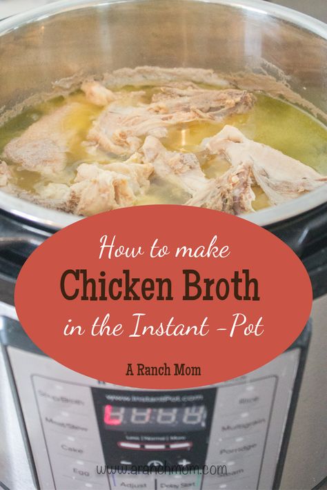 How to make Chicken Broth in the Instant Pot - A Ranch Mom Pressure Cooker Chicken Breast, Pressure Cooking Chicken, Make Chicken Broth, Homemade Broth, Chicken Broth Recipes, Chicken Stock Recipe, Cooking Whole Chicken, Great Chicken Recipes, Recipe Using Chicken