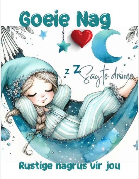 Goeie Nag Lekker Slaap, Nag Lekker Slaap, Beautiful Good Night Quotes, Lekker Slaap, Good Morning Beautiful Gif, Goeie Nag, Afrikaanse Quotes, Goeie More, Doll Diy Crafts