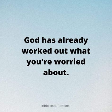 “God has already worked out what you’re worried about” (Blessed Life Official). #KWMinistries God Will Restore, Prayers Healing, Inspirational Animal Quotes, Trust God Quotes, Never Give Up Quotes, Just Go For It, Gospel Quotes, Godly Relationship, Gods Love Quotes