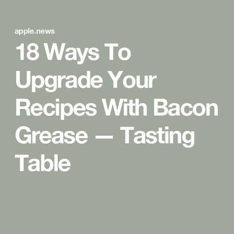 18 Ways To Upgrade Your Recipes With Bacon Grease — Tasting Table Recipes With Bacon Grease, Recipes With Bacon, Bacon Sandwich, Fried Turkey, Cooking 101, Bacon Grease, Potato Skins, Bacon Recipes, March 2024