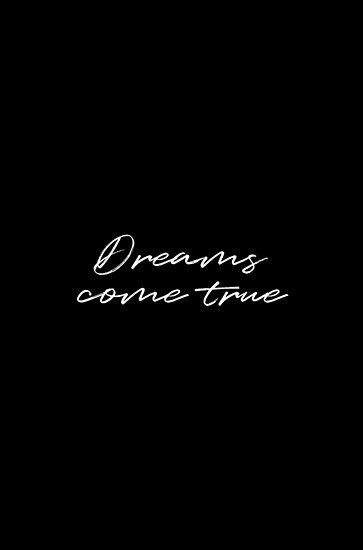 Dreams come true quote • Millions of unique designs by independent artists. Find your thing. Dreams Come True Aesthetic, My Dreams Are Coming True, Dream Like, Dreams Come True Quotes, Makeup Shirts, Latinas Quotes, Red Quotes, Phone Wallpaper Quotes, Dreams Do Come True