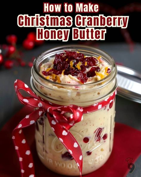 Christmas Cranberry Honey Butter Recipe, Christmas Cranberry Honey Butter, Cranberry Honey Butter, Cranberry Butter Recipe, Recipe Deli, Cranberry Honey, Butter Spreads, Cranberry Butter, Flavored Butters