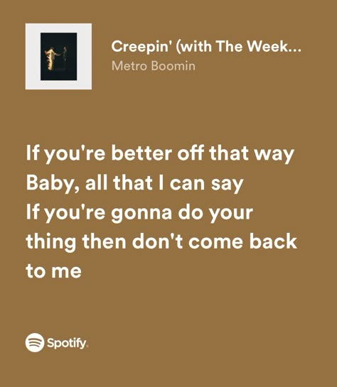 Creepin The Weeknd, Metro Boomin Lyrics, Dont Come Back, Lyrics Spotify, Metro Boomin, 21 Savage, Spotify Lyrics, Done With You, The Weeknd