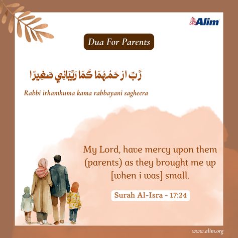 Dua For Parents رَّبِّ ارْحَمْهُمَا كَمَا رَبَّيَانِي صَغِيرًا Rabbi irhamhuma kama rabbayani sagheera My Lord, have mercy upon them (parents) as they brought me up [when I was] small. Surah Al-Isra - 17:24 https://www.alim.org/duas/masnoon-duas/for-parents/ #Dua #Prayer #DuaRequest #DuaForGuidance #DuaForStrength #DuaForPatience #DuaForForgiveness #PraiseAllah #Islam #everydayduas Duas For Parents, Dua For Parents, How To Conceive Twins, Lord Have Mercy, Have Mercy, My Lord, Holy Quran, Quran Verses, Beautiful Cat