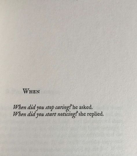 via @nightydrunklovers / The Universe of Us / "When did you stop caring? he asked. When did you start noticing? she replied." Stop Trying Quotes, Stop Caring Quotes, Care About You Quotes, Caring Quotes, Stopped Caring, Try Quotes, Lang Leav, Life Gets Better, Universe Quotes