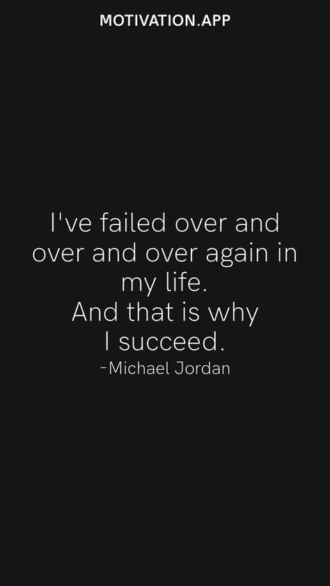 I've failed over and over and over again in my life. And that is why I succeed. -Michael Jordan From the Motivation app: https://motivation.app Ive Failed Over And Over Again, Practice Quotes, Basketball Quotes Inspirational, Michael Jordan Quotes, Jordan Quotes, Athlete Motivation, Highest Version, Millionaire Mindset Quotes, Excellence Quotes