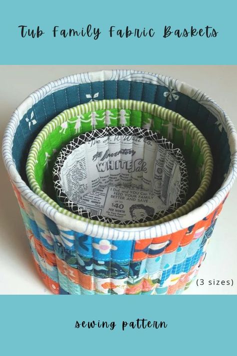 Tub Family Quilted Fabric Baskets sewing pattern (3 sizes) - Sew Modern Bags Basket Sewing Pattern, Fabric Basket Tutorial, Baskets Storage, Fabric Bowls, Quilt Storage, Modern Bag, Fabric Boxes, Quilting Rulers, Quilted Fabric