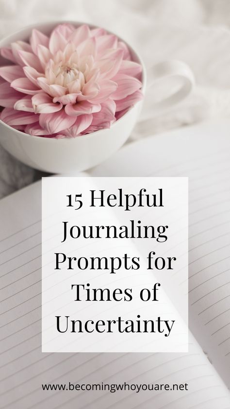 15 Helpful Journaling Prompts for Times of Uncertainty - Becoming Who You Are Journal Prompts For Uncertainty, Nonviolent Communication, Worst Case Scenario, Changing Jobs, Healthy Mindset, Coping Strategies, Meaningful Life, Creative Life, Journal Writing