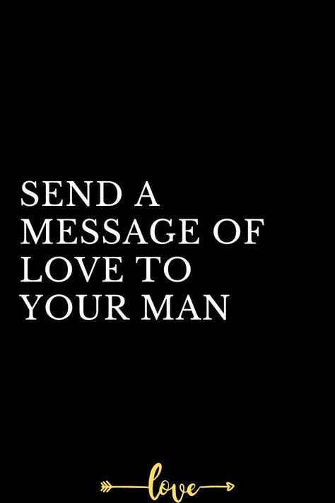 There are plenty of opportunities to send an original message of love to your man. To tell him I love you or to tell him that you miss him. If you are looking for a love message idea for a man, you are really in the right place. Here you will find the message of love that will surprise and please him. Soulmate Connection, Message Of Love, Flirting With Men, Relationship Struggles, Cute Romance, Love Message, Relationship Psychology, Best Relationship Advice, Miss Him