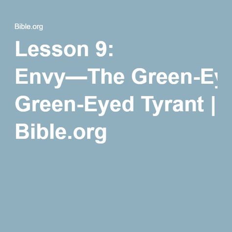 Lesson 9: Envy—The Green-Eyed Tyrant | Bible.org Jealousy Object Lesson, Youth Bible Lessons, Sunday School Object Lessons, Youth Lessons, Easter Dresses, Ten Commandments, Bible Lessons For Kids, Kid Craft, Object Lessons