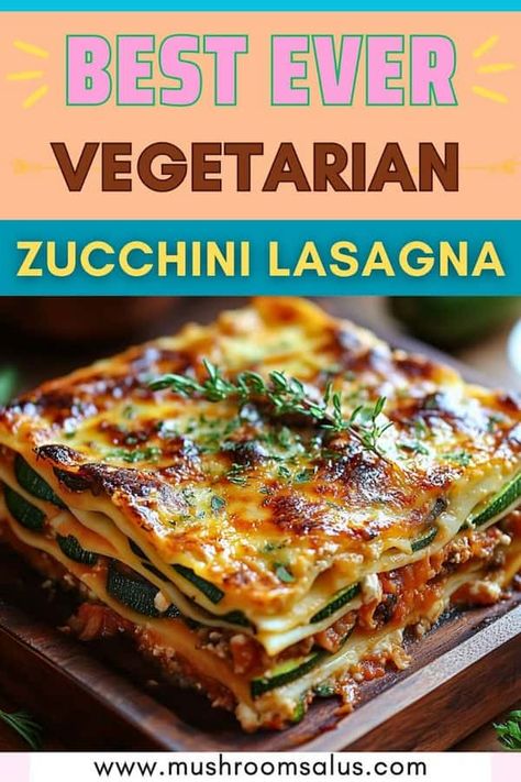 Veggie Lasagna Recipe Easy, Easy Veggie Lasagna, Lasagna With Mushrooms, Easy Zucchini Lasagna, Vegetarian Zucchini Lasagna, Easy Vegetable Lasagna, Vegetable Lasagna Recipe, Recipe Using Zucchini, Veggie Lasagna Recipe