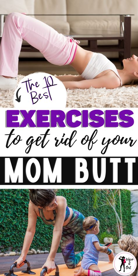 The 10 Most Effective Exercises to Get Rid of Your Mom Butt - Vigor it Out Stretches For Beginners, Hip Opening Stretches, After Baby Workout, Postpartum Workout Plan, Mom Workout, Postpartum Workouts, Mommy Pooch, Postpartum Healing, Postpartum Workout