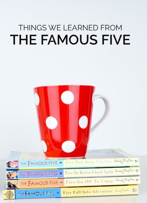 THINGS WE LEARNED FROM THE FAMOUS FIVE Famous Five, The Famous Five, 100 Books To Read, Enid Blyton, 100 Book, Books To Read, Books