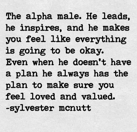 Alpha Male Quotes, Love Quotes For Him Funny, Planning Quotes, Soulmate Love Quotes, My Kind Of Love, Feel Loved, The Alpha, Love Hurts, Be Okay