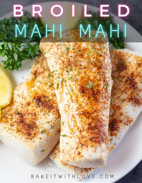 Broiled mahi mahi is a super quick and effortless way to make a wonderfully delicious seafood dinner in less than 10 minutes! This method always results in tasty fish that are tender and moist. Serve it alongside some lemon sauce for a meal that everyone will love! BakeItWithLove.com #bakeitwithlove #mahimahi #broiled #seafood #dinner How To Bake Mahi Mahi In The Oven, Lemon Pepper Mahi Mahi, Mahi Mahi Recipes Baked Ovens, Broiled Seafood, Mahi Mahi Recipes Baked, Baked Mahi Mahi, Main Entree Recipes, Mahi Mahi Recipes, Mahi Fish