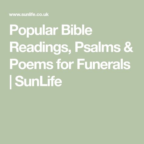 Popular Bible Readings, Psalms & Poems for Funerals | SunLife Readings For Funerals, Bible Readings For Funerals, Short Scriptures, Isaiah 57, Religious Poems, Psalm 116, Christian Poems, Singing Hallelujah, Bible Readings